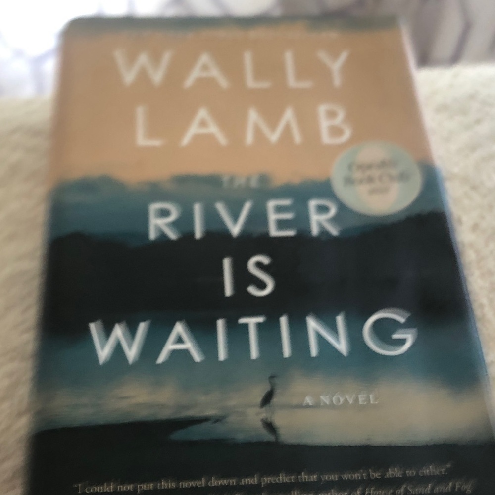 The River Is Waiting- Wally Lamb Hardcover Book